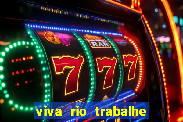 viva rio trabalhe conosco 2024